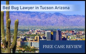 Bed Bug Lawyer in Tucson Arizona attorney sue lawsuit compensation
